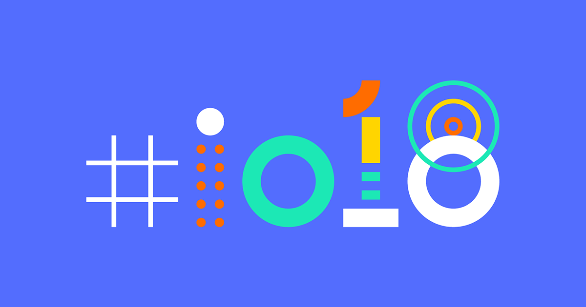 أهم ما جاء في مؤتمر Google I/O 2018