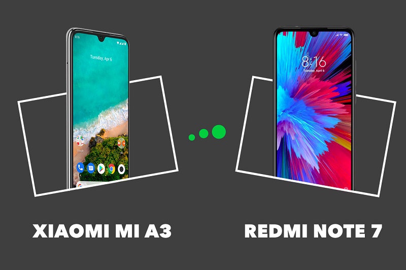 مقارنة بين أبزر هواتف الفئة المتوسطة هاتف Xiaomi Mi A3 وهاتف Redmi Note 7